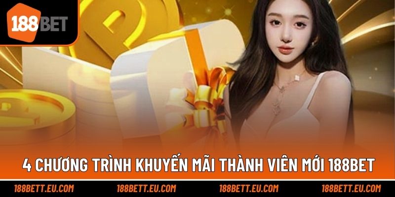 Chương trình ấn tượng khuyến mãi thành viên mới 188bet 