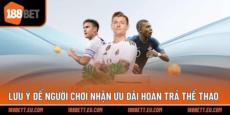 Lưu ý để không gặp khó khi nhận khuyến mãi thể thao 188bet