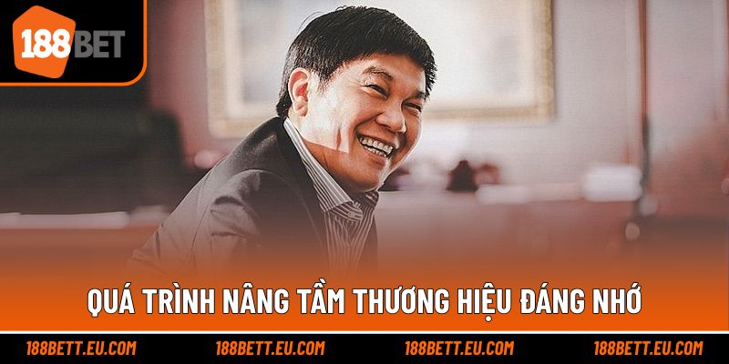 Quá trình nâng tầm thương hiệu đáng nhớ